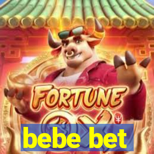 bebe bet